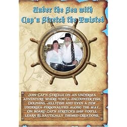 Under the Sea with Cap'n Stretch the Twisted
