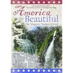 America the Beautiful: The Majestic Nature of God (Volume Two: Falling Water and Rising Earth)