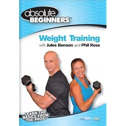 Absolute Beginners Fitness: Weight Training with Jules Benson & Phil Ross