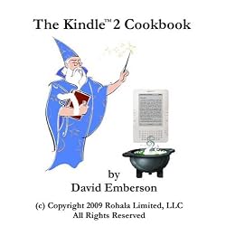 The Kindle Cookbook: How To Do Everything the Manual Doesn't Tell You