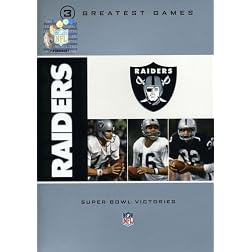 NFL Oakland Raiders 3 Greatest Games: Super Bowl Victories