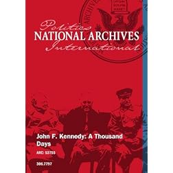 John F. Kennedy: A Thousand Days