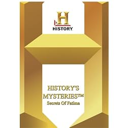 History -- History's Mysteries: Secrets Of Fatima