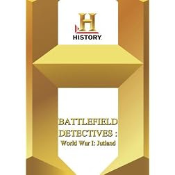 History -- : Battlefield Detectives World War I: Jutland