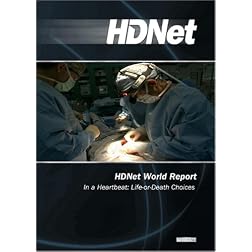 HDNet World Report #607: In a Heartbeat: Life-or-Death Choices (WMVHD DVD & SD DVD 2 Disc Set)