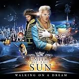 Walking on a Dream by Empire Of The Sun