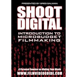 Shoot Digital: Introduction to Microbudget Filmmaking