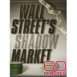 60 Minutes - Wall Street's Shadow Market (October 5, 2008)