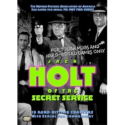 Holt of the Secret Service - Complete Serial With Commentary