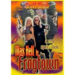 Max Hell in Frogtown