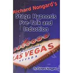 Richard Nongard's Stage Hypnosis Pre-Talk and Induction - Learn How to Do Stage Hypnosis