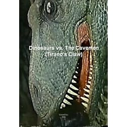 Dinosaurs vs. The Cavemen (Tirano's Claw)