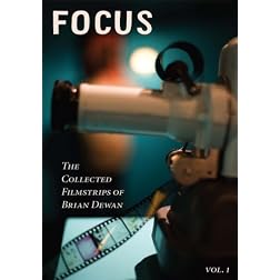 Focus: The Collected Filmstrips of Brian Dewan (Volume 1)