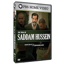 America at a Crossroads: The Trial of Saddam Hussein