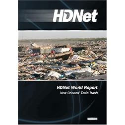 HDNet World Report #612: New Orleans' Toxic Trash (WMVHD)
