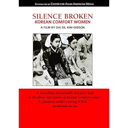 Silence Broken: Korean Comfort Women (College/Institution)