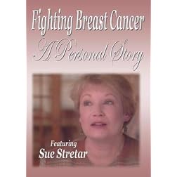 Fighting Breast Cancer - A Personal Story