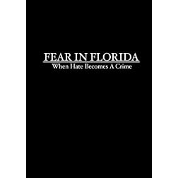 Fear in Florida: When Hate Becomes a Crime