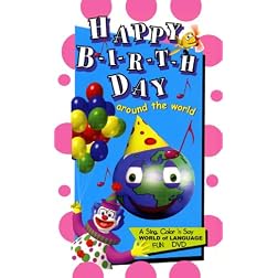 Happy B-I-R-T-H-Day Around The World