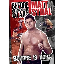 Before They Were Stars - Matt Sydal: Bourne Is Born