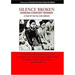 Silence Broken: Korean Comfort Women (K-12/Public Library/Community Group)