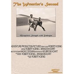 The Wrestler's Second:  The Story of Mongolia's Struggle with Yadargaa