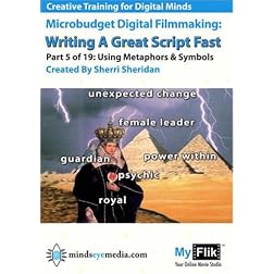 Writing A Great Script Fast: Part 5 Metaphors & Symbols