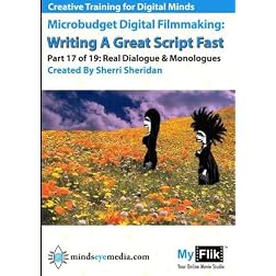Writing A Great Script Fast: Part 17 Dialogue & Monologues