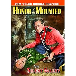 Tom Tyler Double Feature: Honor of The Mounted/Silent Valley
