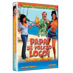 Papa Se Volvio Loco (Dad Must Be Crazy)