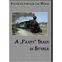 Steaming Through Austria A Fancy Train In Styria >From Stainz to Preding-Wieselsdorf