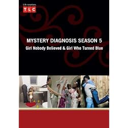 Mystery Diagnosis Season 5 - Girl Nobody Believed & Girl Who Turned Blue