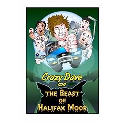 CRAZY DAVE AND THE BEAST OF HALIFAX MOOR