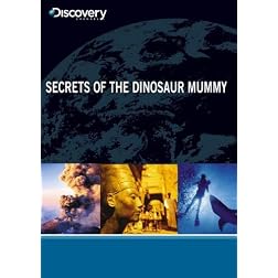 Secrets of the Dinosaur Mummy