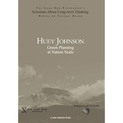 Huey Johnson: Green Planning at Nation Scale