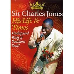 His Life and Times: Undisputed King of Southern Soul