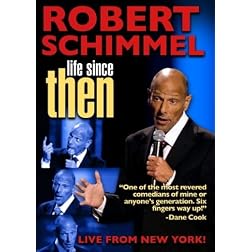 Robert Schimmel: Life Since Then