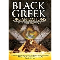 Black Greek Organizations: The Foundation