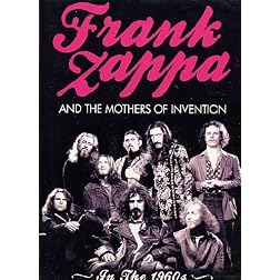 Frank Zappa and the Mothers of Invention: In the 1960's