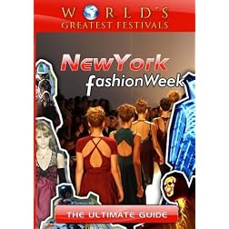 World's Greatest Festivals  The Ultimate Guide to New York Fashion Week