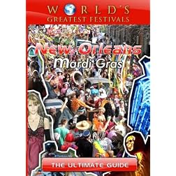 World's Greatest Festivals  The Ultimate Guide to New Orleans Mardi Gras