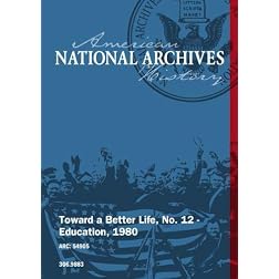 Toward a Better Life, No. 12 - Education, 1980