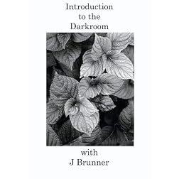 Introduction to the Darkroom with J Brunner DVD