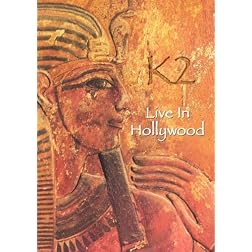 K2 Live in Hollywood