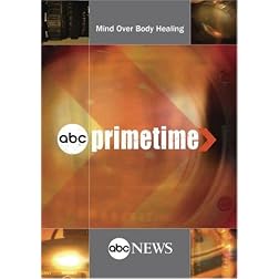 ABC News Primetime Mind Over Body Healing