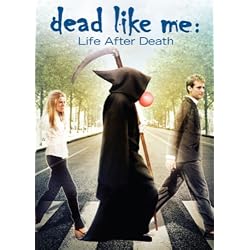 Dead Like Me: Life After Death