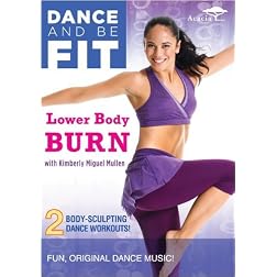 Dance and Be Fit: Lower Body Burn