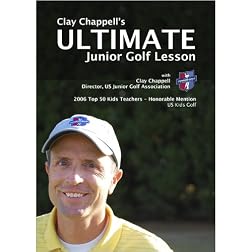 Clay Chappell's Ultimate Junior Golf Lesson