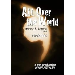 All Over the World: Honduras with Johnny & Ivonne Cruz