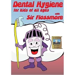 Dental Hygiene with Sir Flossmore